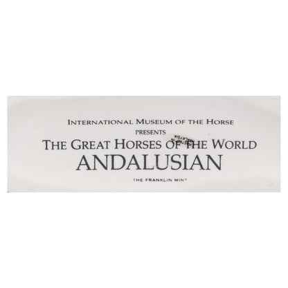 THE GREAT HORSES OF THE WORLD Andalusian