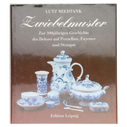 300jährige Geschichte des Dekors Zwiebelmuster von Lutz Miedtank